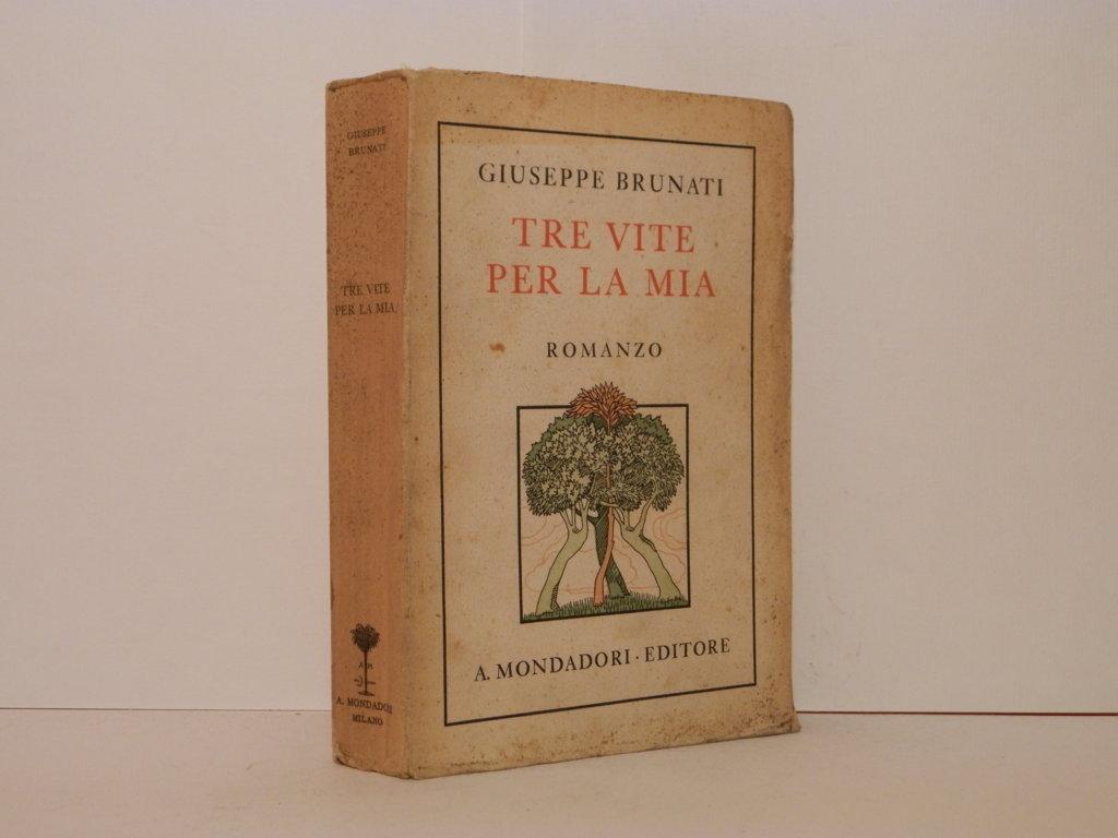 Tre vite per la mia : romanzo. Le passioni senza …