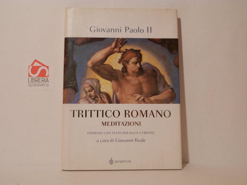 Trittico romano. Meditazioni. Edizione con testo polacco a fronte