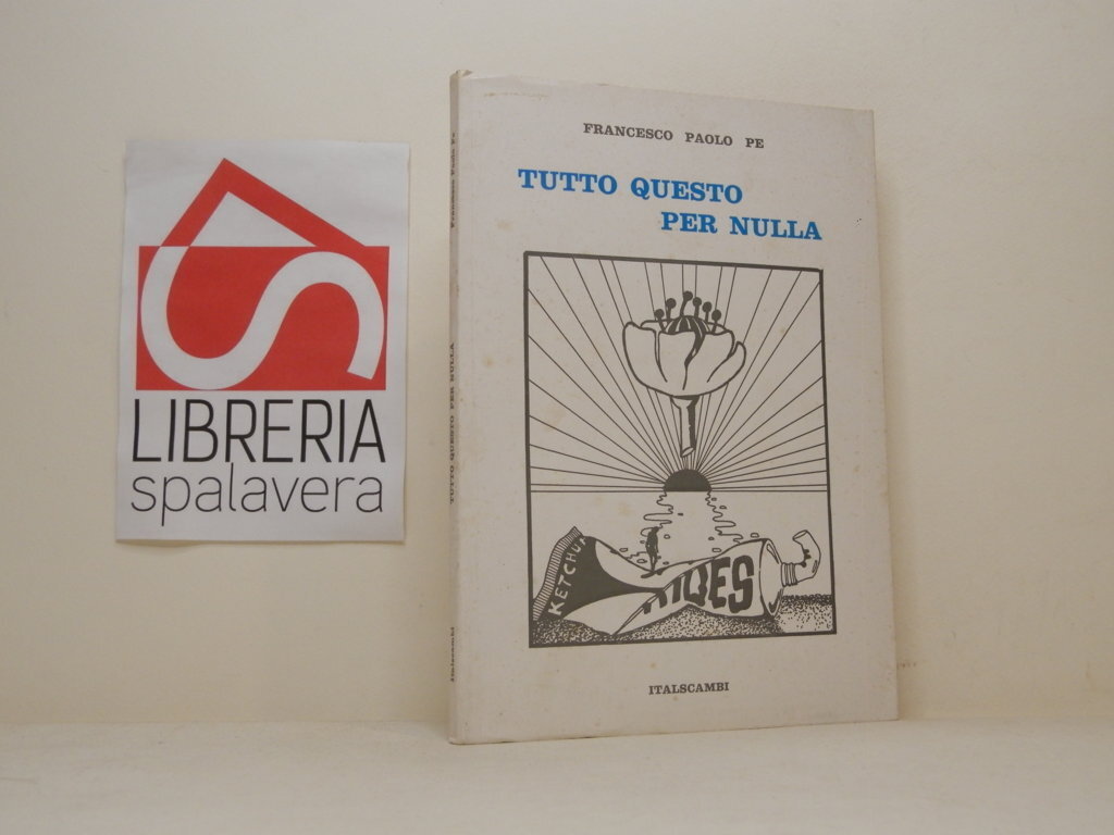 Tutto questo per nulla