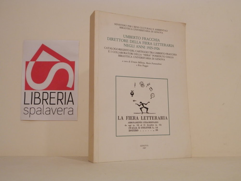 Umberto Fracchia direttore della Fiera letteraria negli anni 1925-1926: catalogo-regesto …