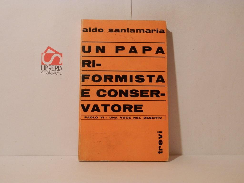 Un Papa riformista e conservatore. Paolo VI: una voce nel …