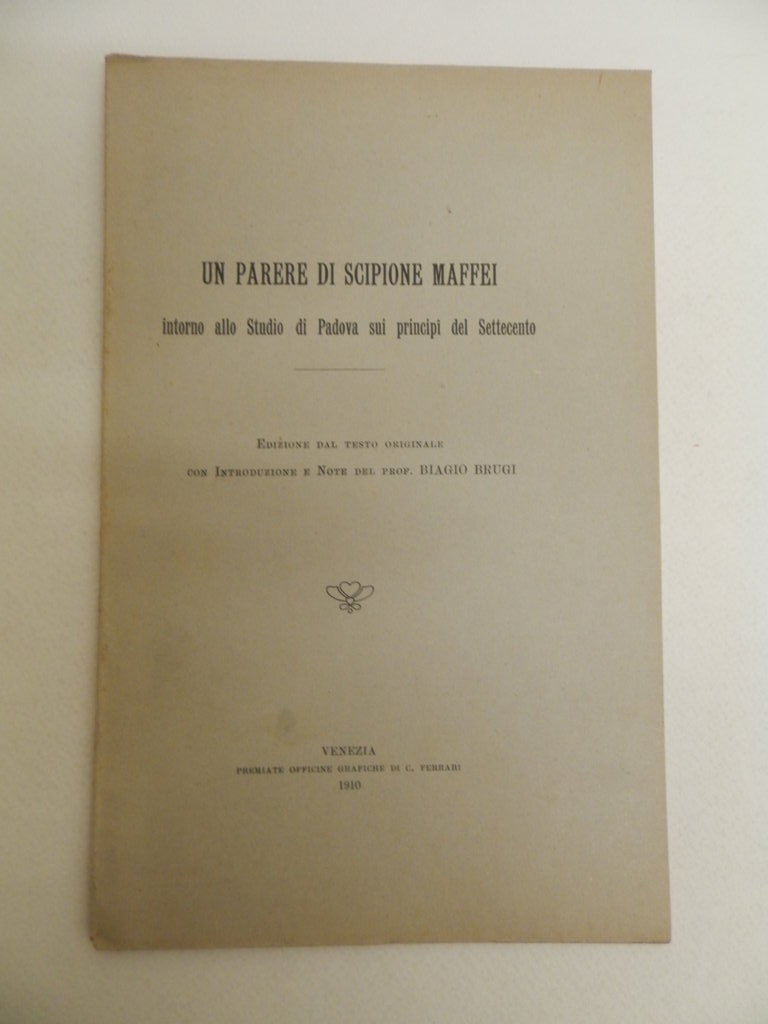 Un parere di Scipione Maffei intorno allo Studio di Padova …