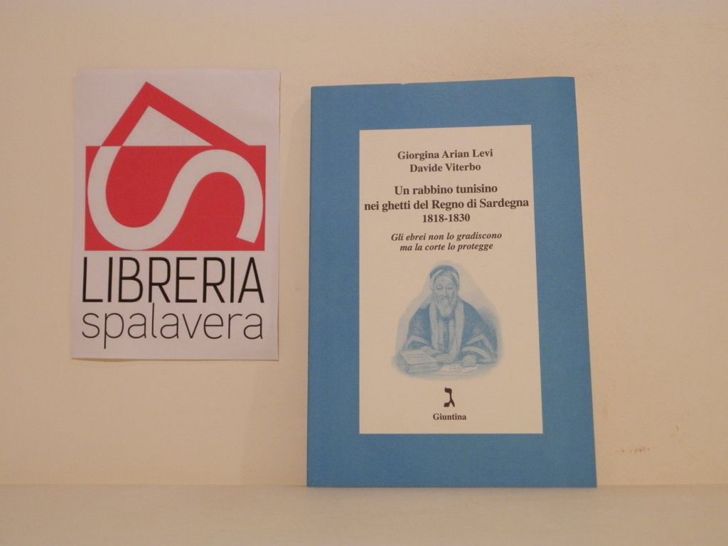 Un rabbino tunisino nei ghetti del Regno di Sardegna, 1818-1830 …