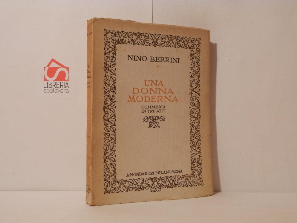 Una donna moderna. Commedia in tre atti