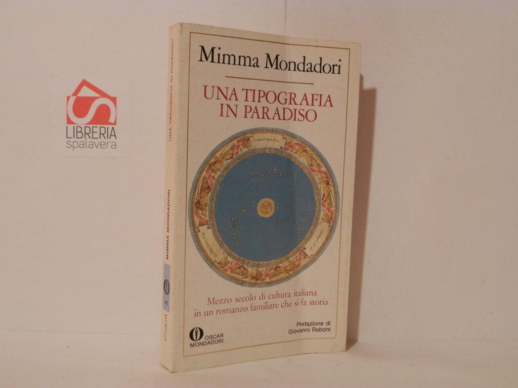 Una tipografia in paradiso. Mezzo secolo di cultura italiana in …