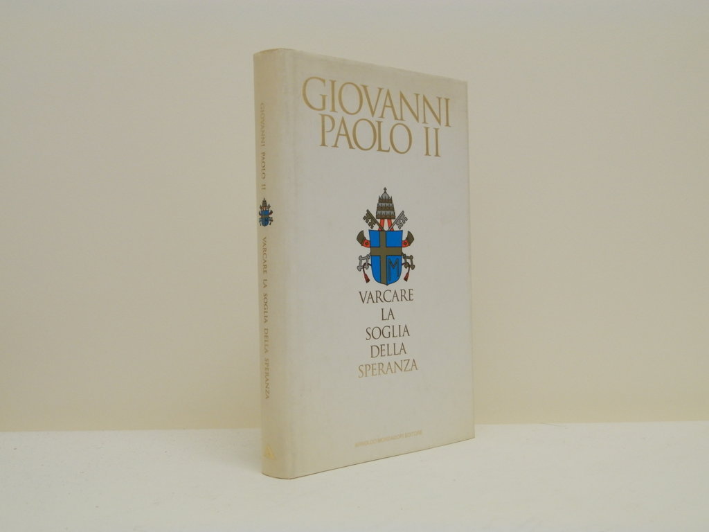 Varcare la soglia della speranza.