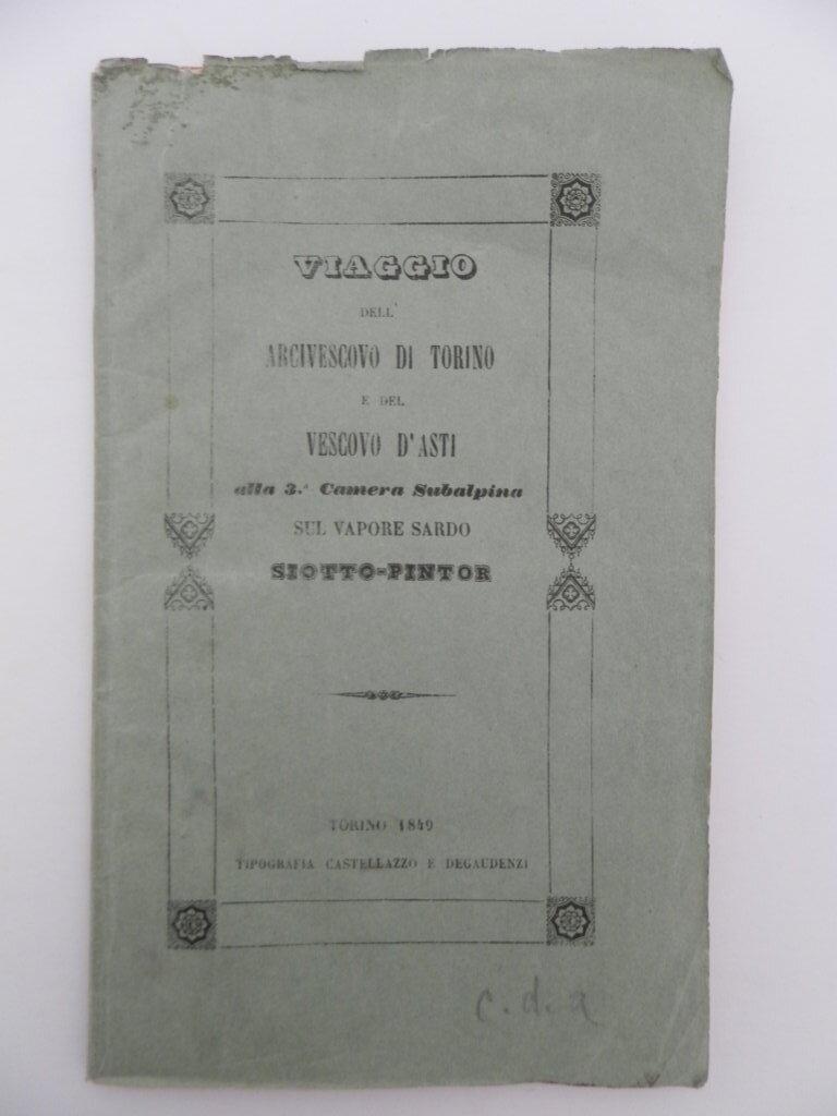 Viaggio dell'arcivescovo di Torino e del Vescovo d'Asti alla 3^ …
