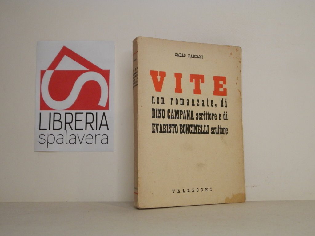 Vite non romanzate, di Dino Campana scrittore e di Evaristo …