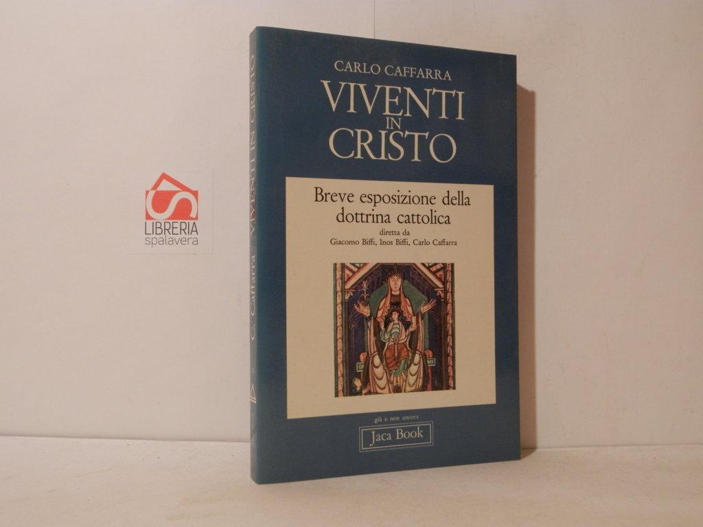 Viventi in Cristo. Breve esposizione della dottrina cattolica
