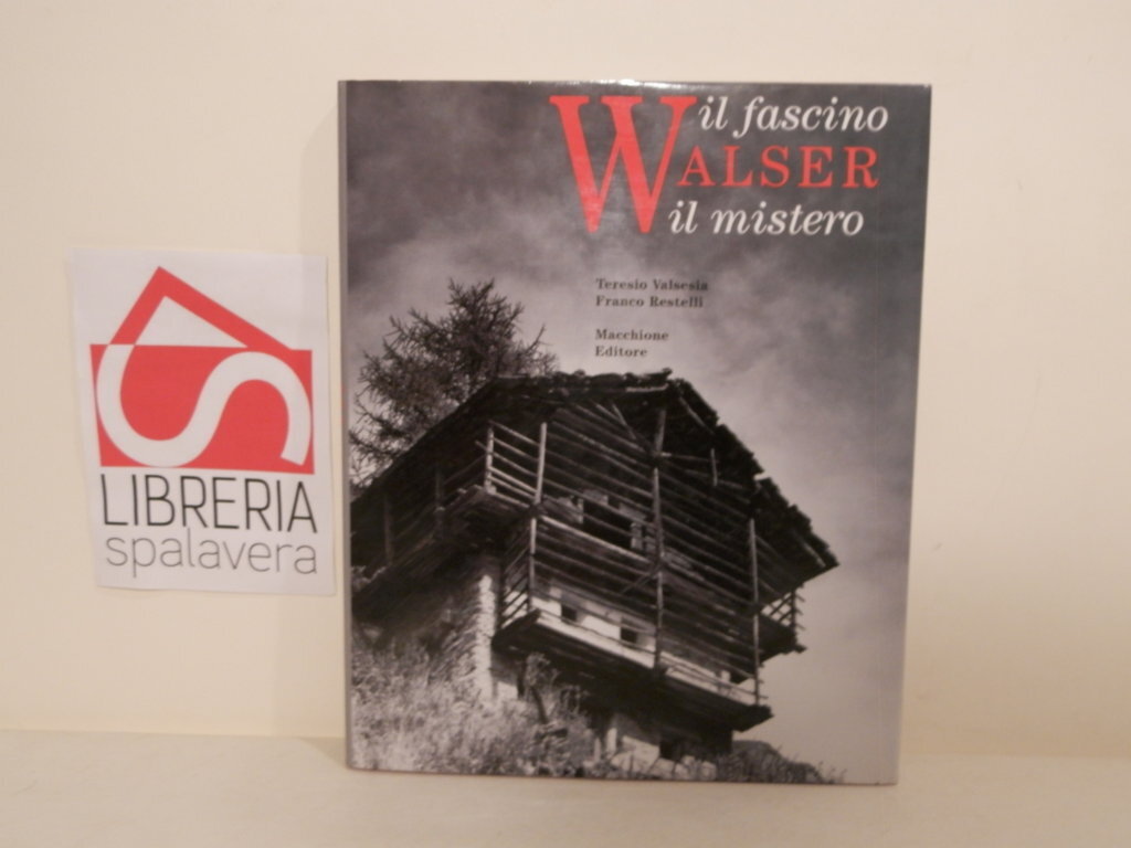 Walser. Il fascino, il mistero