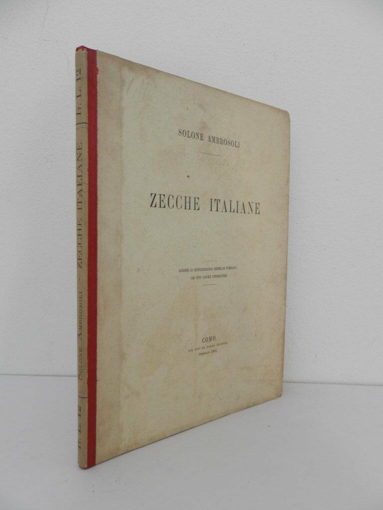 Zecche italiane rappresentate nella raccolta numismatica del dottor Solone Ambrosoli, …