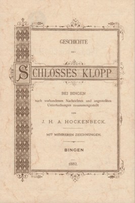 Geschichte des Schlosses Klopp bei Bingen nach vorhandenen Nachrichten und …