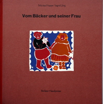 Vom Bäcker und seiner Frau. Mit sechs achtfarbigen Linolschnitten von …