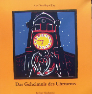 Das Geheimnis des Uhrturms. Mit 10 achtfarbigen Linolschnitten von Ingrid …