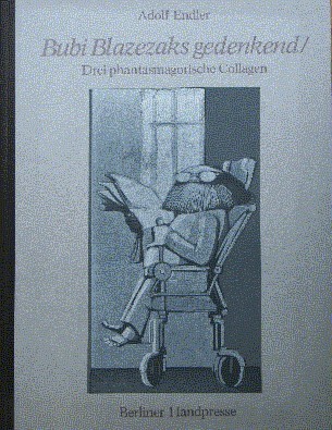 Bubi Blazezaks gedenkend. Drei phantasmagorische Collagen. Mit 6 sechsfarb. Linolschnitten …