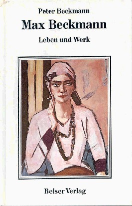 Max Beckmann. Leben und Werk.