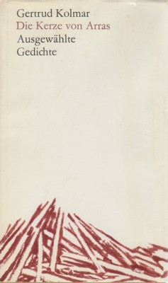 Die Kerze von Arras. Ausgewählte Gedichte.
