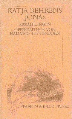 Jonas : Erzählungen. Offsetlithos von Hallveig Tettenborn, Pfaffenweiler Literatur , …
