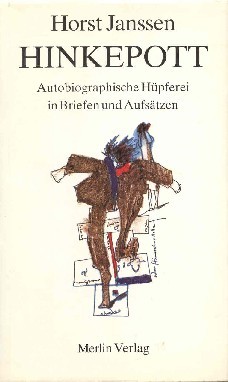 Hinkepott. Autobiographische Hüpfereien in Briefen und Aufsätzen.