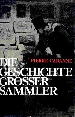 Die Geschichte grosser Sammler. Von der Liebe zu grossen Kunstwerken …