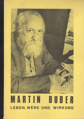 Martin Buber: Leben, Werk, Wirkung. Ansprachen und Vorträge anlässlich der …