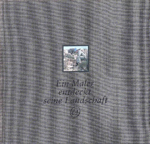 Ein Maler entdeckt seine Landschaft.