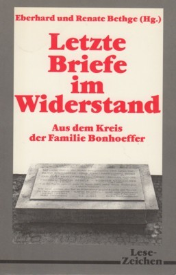 Letzte Briefe im Widerstand : aus d. Kreis d. Familie …