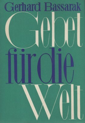 Gebet für die Welt. Gesammelte Aufsätze.