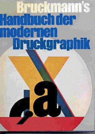Bruckmann`s Handbuch der modernen Druckgraphik.