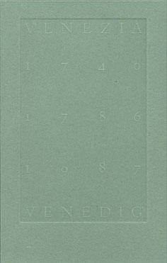 Venezia 1740 - 1786 - 1987 Venedig.