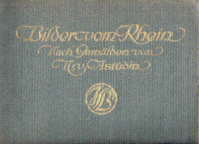 Bilder vom Rhein. Nach Gemälden von N. von Astudin.