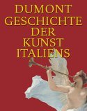 DuMont Geschichte der Kunst Italiens.