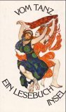 Vom Tanz. Ein Lesebuch. ausgew. von , Ein Insel-Buch