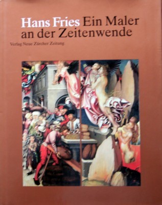 Hans Fries, ein Maler an der Zeitenwende. Museum für Kunst …
