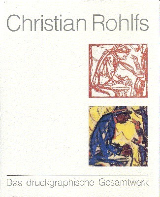 Christian Rohlfs : das druckgraphische Gesamtwerk , Museum am Ostwall, …