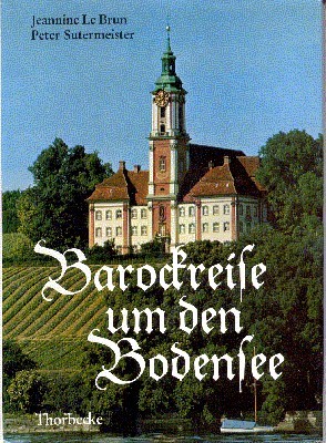 Barockreise um den Bodensee. Bodensee-Bibliothek , Bd. 14.