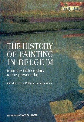 The History of Painting in Belgium from the 14th century …