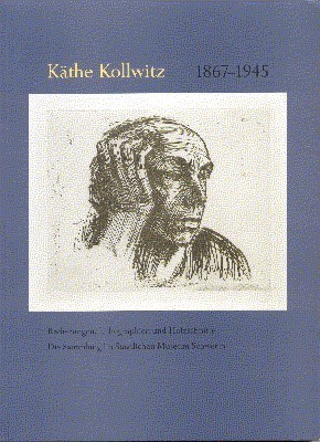 Käthe Kollwitz : 1867 - 1945 , Radierungen, Lithographien und …