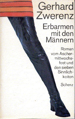 Erbarmen mit den Männern. Roman vom Aschermittwochsfest und den sieben …