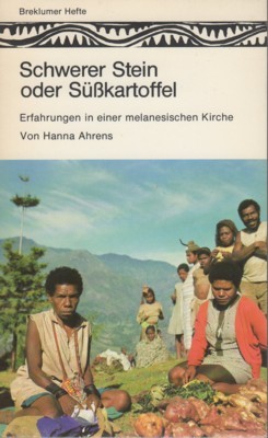 Schwerer Stein oder Süsskartoffel : Erfahrungen in e. melanes. Kirche. …