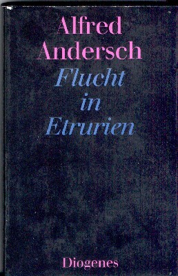 Flucht in Etrurien : 2 Erzählungen u. 1 Bericht.