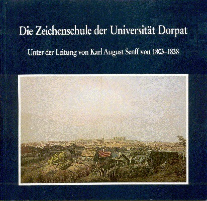 Die Zeichenschule der Universität Dorpat 1803 - 1891. - Husum …