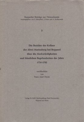 Die Berichte der Kellner der Abteil Marienberg bei Boppard über …