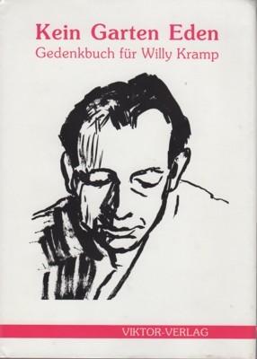 Kein Garten Eden : Gedenkbuch für Willy Kramp. [hrsg. im …