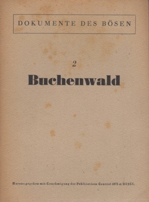 Buchenwald. Ein Tatsachenbericht zur Geschichte der deutschen Widerstandsbewegung. Dokumente des …