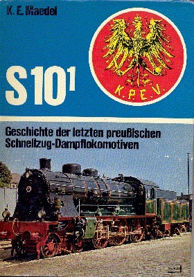 S 10_1 : Geschichte der letzten preussischen Schnellzug-Dampflokomotiven.