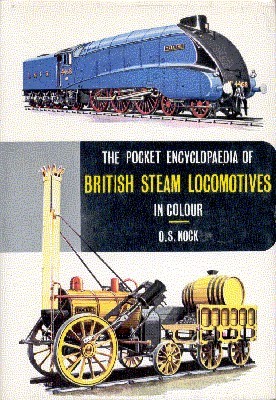 The Pocket Encyclopedia of British Steam Locomotives in coulour. With …