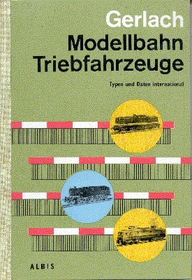Modellbahn-Triebfahrzeuge - Typen und Daten international.