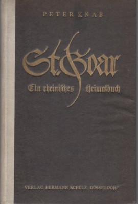 St. Goar. Ein rheinisches Heimatbuch. Nach den Werken von Alexander …