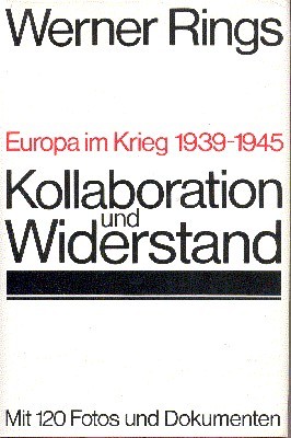 Kollaboration und Widerstand. Europa im Krieg 1930-1945.